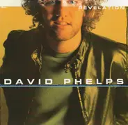 David Phelps - Revelation