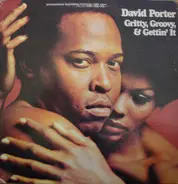 David Porter - Gritty, Groovy & Gettin' It