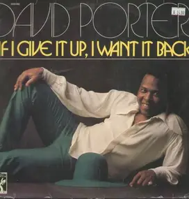 David Porter - If I Give it Up I want it Back