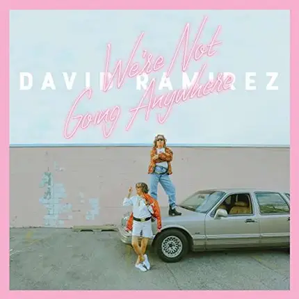David Ramirez - We're Not.. -Download-