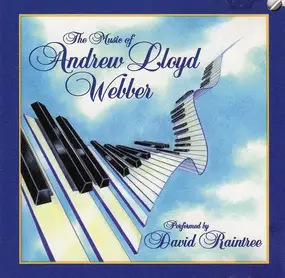 David Raintree - The Music of Andrew Lloyd Webber