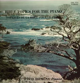 David Riemens - Bible Topics For The Piano