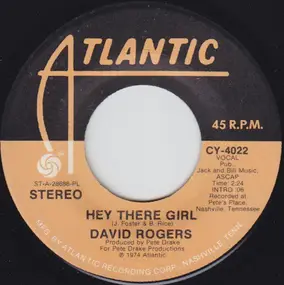 David Rogers - Hey There Girl / Someone That I Can Forget