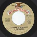 7inch Vinyl Single - David Rogers - Let'S Try To Remember / That Woman Keeps This Cowboy Comin' Home