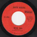7inch Vinyl Single - David Rogers - Need You