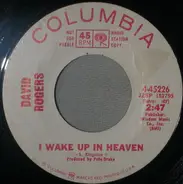 David Rogers - I Wake Up In Heaven