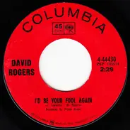 David Rogers - I'd Be Your Fool Again / Loser's Shoes