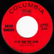 David Rogers - I'd Be Your Fool Again / Loser's Shoes