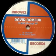 David Roiseux - It Will Change EP