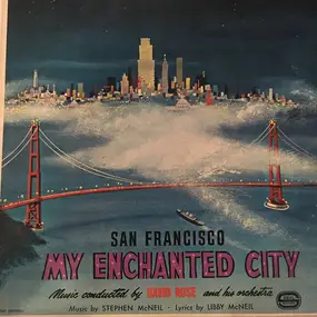 David Rose & His Orchestra - San Francisco: My Enchanted City