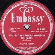 David Ross - He's Got The Whole World In His Hands / I Love You Baby