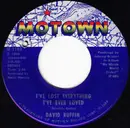 7inch Vinyl Single - David Ruffin - I've Lost Everything I've Ever Loved