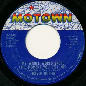 David Ruffin - My Whole World Ended (The Moment You Left Me) / I've Got To Find Myself A Brand New Baby