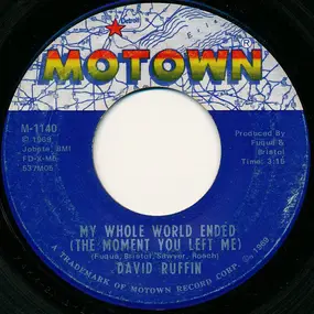 David Ruffin - My Whole World Ended (The Moment You Left Me) / I've Got To Find Myself A Brand New Baby