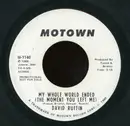 7inch Vinyl Single - David Ruffin - My Whole World Ended (The Moment You Left Me)