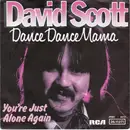 7inch Vinyl Single - David Scott - Dance Dance Mama