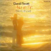 David Scott - Nur Ein Flirt (Words Of Love)