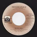 7inch Vinyl Single - David Soul - Don't Give Up On Us