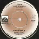 7'' - David Soul - Don't Give Up On Us