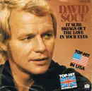 7inch Vinyl Single - David Soul - It Sure Brings Out The Love In Your Eyes