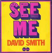 David Smith - See Me