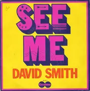 7inch Vinyl Single - David Smith - See Me
