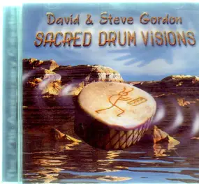 David and Steve Gordon - Sacred Drum Visions