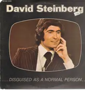 David Steinberg - .....Disguised As A Normal Person