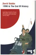 David Stubbs - 1996 And The End of History