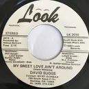 7inch Vinyl Single - David Suggs - My Sweet Love Ain't Around