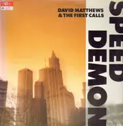 David Matthews & The First Calls - Speed Demon