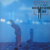 David Matthews Trio - Unknown Standards