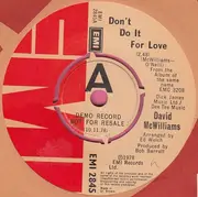 7'' - David McWilliams - Don't Do It For Love