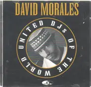 David Morales ‎ - United DJs Of The World Volume 1