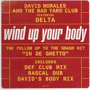 David Morales & The Bad Yard Club - Wind Up Your Body