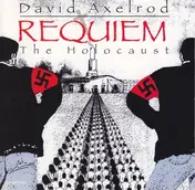 David Axelrod - Requiem: The Holocaust