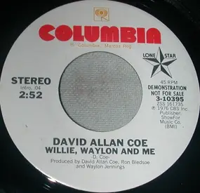 David Allan Coe - Willie, Waylon And Me