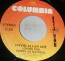 7'' - David Allan Coe With Johnny Rodriguez - Loving You Comes So Natural / Lost