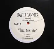 David Banner - Treat Me Like