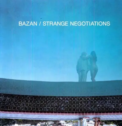 DAVID BAZAN - Strange Negotiations