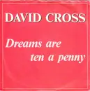 7'' - David Cross - Dreams Are Ten A Penny