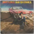 7'' - David Essex - Hot Love