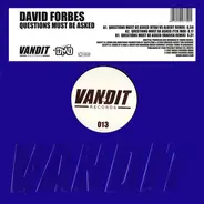 David Forbes - Questions Must Be Asked