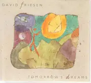 CD - David Friesen - Tomorrow's Dreams - Digipak
