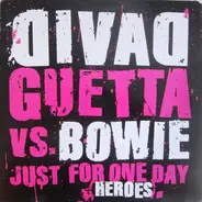 David Guetta Vs Bowie - Just For One Day (Heroes)