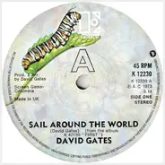 David Gates - Sail Around The World / Never Let Her Go