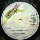 7'' - David Gates - Took The Last Train