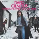 7'' - David Gilmour - There's No Way Out Of Here