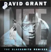 David Grant - Life (The Blacksmith Remixes)