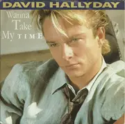 7'' - David Hallyday - Wanna Take My Time